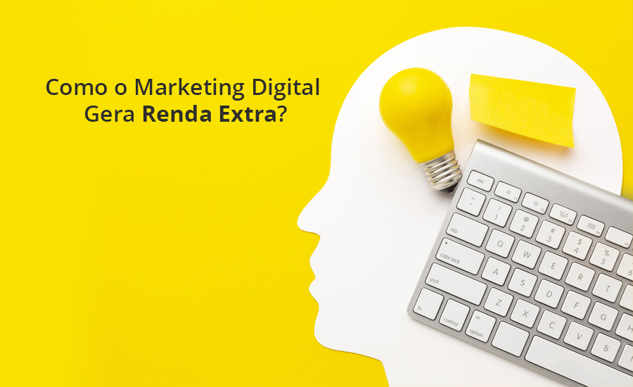 Como o Marketing Digital Gera Renda Extra Como o Marketing Digital Gera Renda Extra